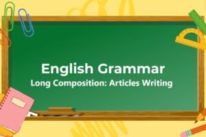 Long Composition: Article Writing